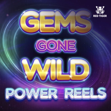 Gems Gone Wild Power Reels - BOYBET168